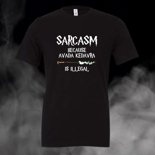 Sarcasm - Because Avada Kedavra is Illegal